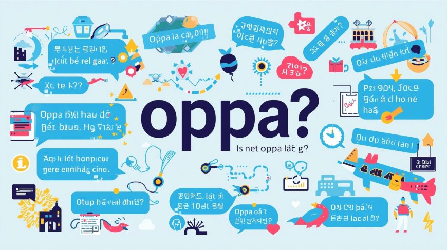 Oppa Là Gì? Ý Nghĩa Thực Sự Trong Tiếng Hàn Và Cách Dùng Đúng