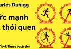 Sức Mạnh Của Thói Quen là gì? Tóm tắt và ý nghĩa từ cuốn sách nổi tiếng